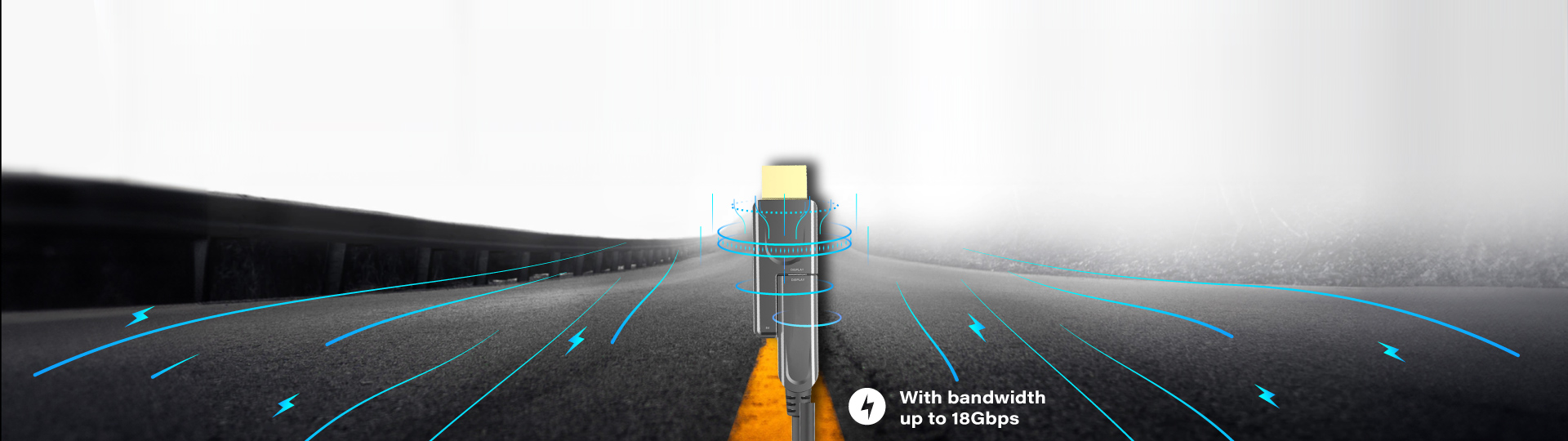  18Gbps Ultra High Bandwidth