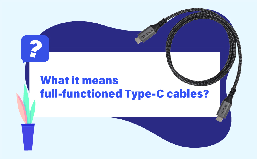 What it means full-functioned Type-C cables?